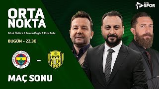 Fenerbahçe 2-1 Ankaragücü Orta Nokta - Erkut Öztürk & Elvir Baliç & Erman Özgür