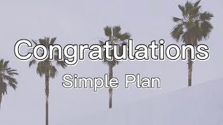 Simple Plan - Congratulations (Lyrics)