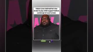 ⚖️ Faizon Love claims he's too broke to pay child support before contempt of court arrest.#shorts