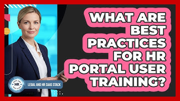 What Are Best Practices For HR Portal User Training?