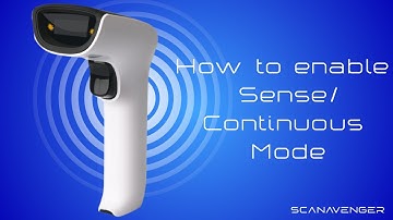 How to activate Sense/Continuous mode on a ScanAvenger Barcode Scanner