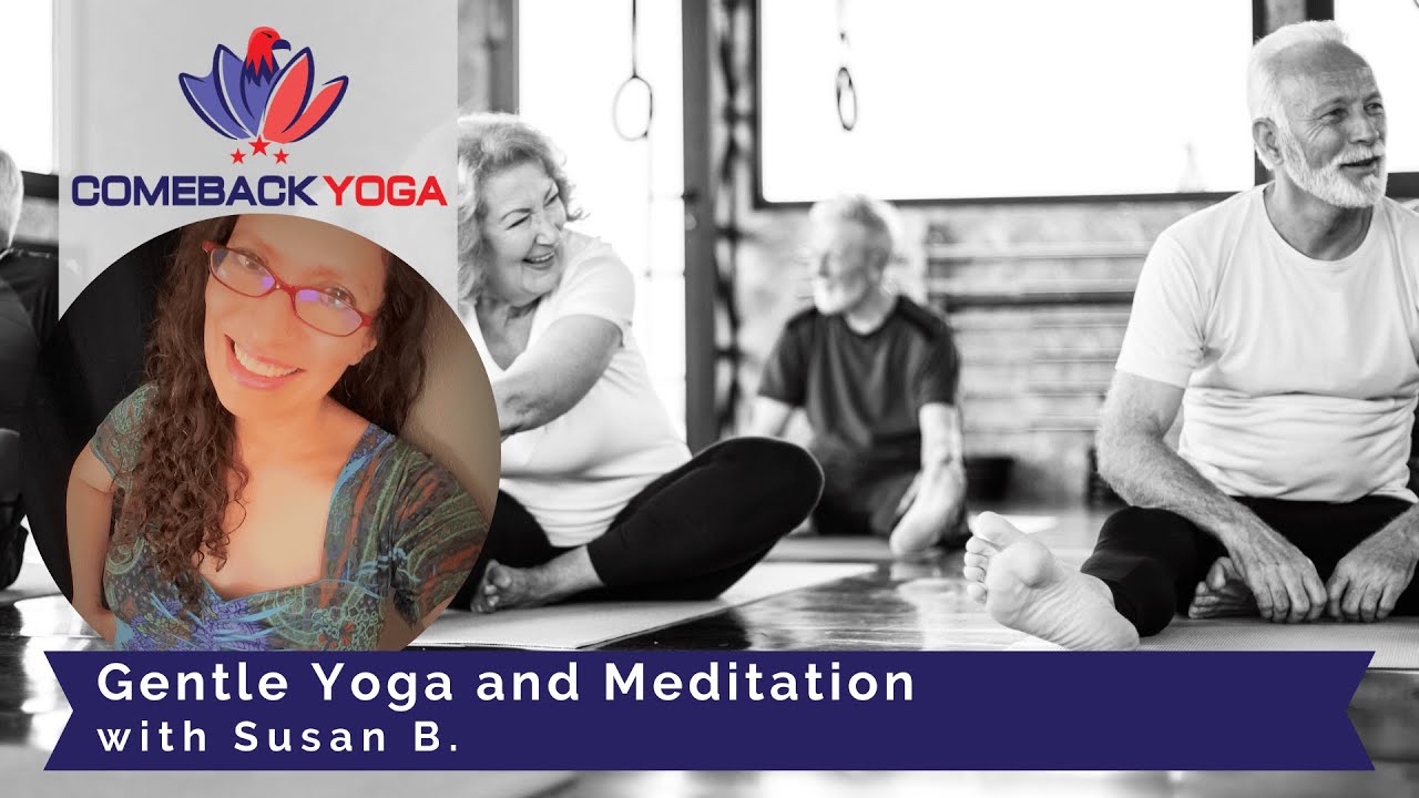 Gentle Yoga and Meditation with Susan B. (Theme: Finding Resilience)