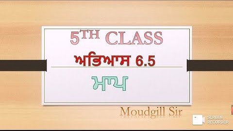 CLASS-5th SUBJECT-MATH EX 6.5 MAAP (ਮਾਪ)