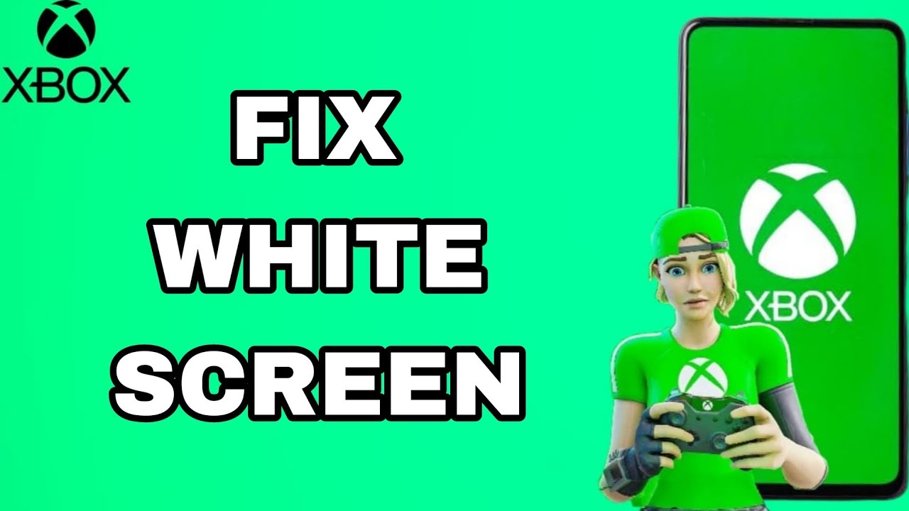 How To Fix And Solve White Screen On Xbox App | Final Solution - YouTube