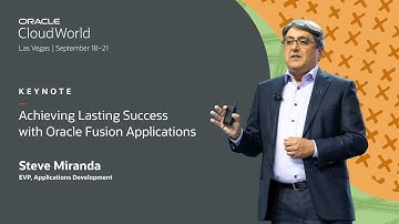 Achieving lasting success with Oracle Fusion Applications—Steve Miranda keynote | CloudWorld 2023