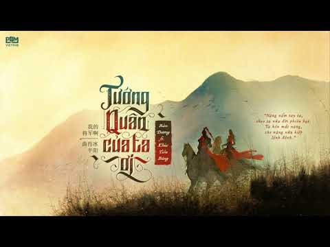 Video PQM Vietsub【Tướng Quân Của Ta Ơi】- Bán Dương ft. Khúc... - youtube