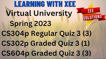 cs304p Regular quiz 3 , cs302p and cs604p graded quiz 3 spring 2023 virtual University of Pakistan