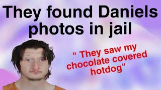 They LEAKED Daniels photos in jail | Daniel Larson updates