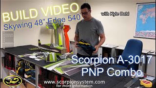 Skywing Edge 540 48'  Build Video w/ Scorpion A 3017 PNP Combo