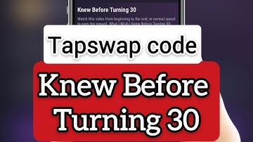Knew Before Turning 30 | Tapswap code || tapswap code Knew Before Turning 30 #tapswapcode #crypto