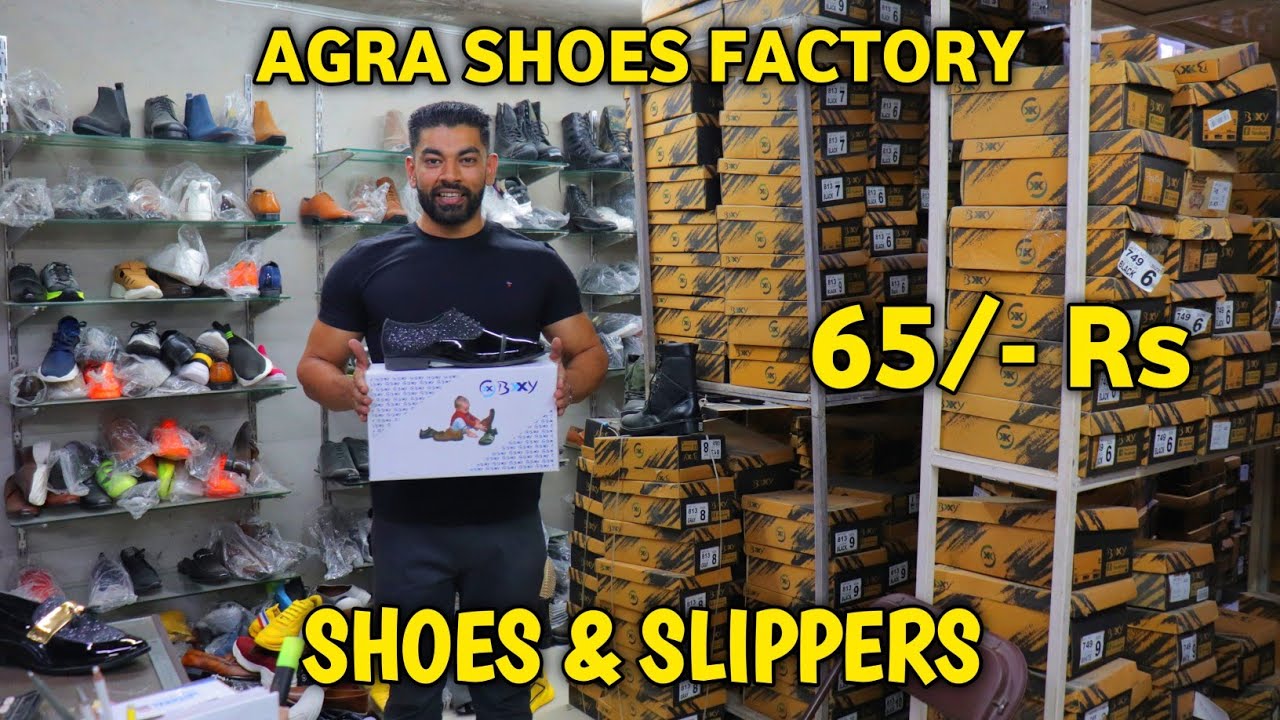 Agra Shoes Factory 65/ Rs Shoes Wholesale Market In Agra Baxxy Shoes Usman K Vlogs YouTube