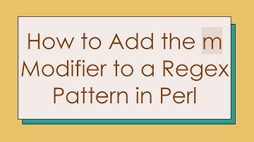 How to Add the m Modifier to a Regex Pattern in Perl