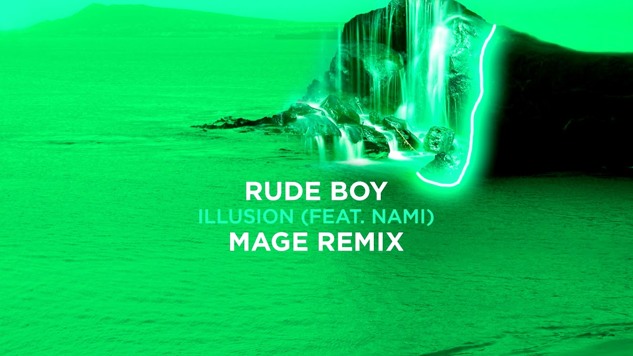 Rude Boy - Illusion feat. Nami (Mage Remix)