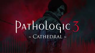 Pathologic3 Music - Cathedral