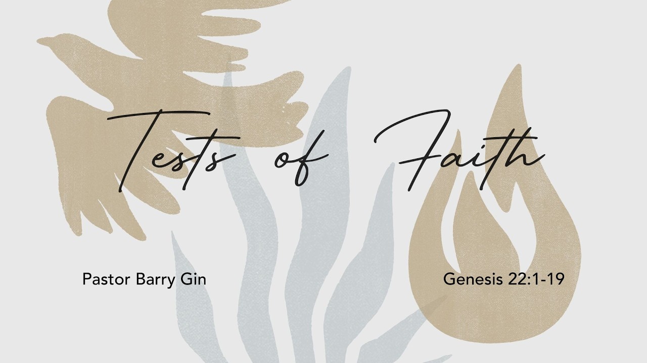 Tests of Faith | Pastor Barry Gin | May 31, 2026
