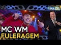MC WM CANTA FULERAGEM NO PROGRAMA RAUL GIL mp3