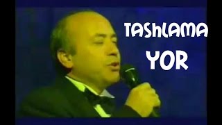 Muhriddin Xoliqov  Tashlama yor Мухриддин Холиков  ташлама ёр