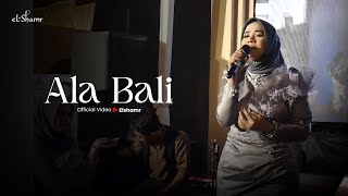 Download Lagu ALA BALI - ISMA TRIMAYANI || ELSHAMR GAMBUS (Official Video Elshamr MP3 Download Lagu ALA BALI - ISMA TRIMAYANI || ELSHAMR GAMBUS (Official Video Elshamr MP3