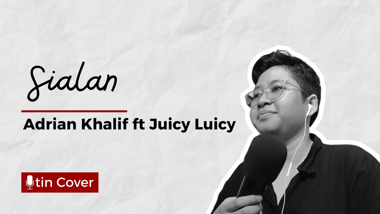 Sialan - Adrian Khalif ft Juicy Luicy | [Itin Cover] - YouTube