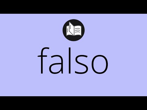 Que significa FALSO • falso SIGNIFICADO • falso DEFINICIÓN • Que es FALSO • Significado de FALSO