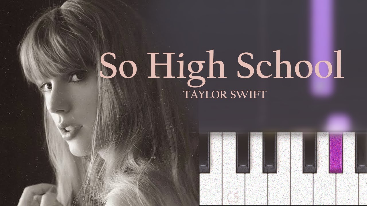 Taylor Swift So High School Piano Tutorial YouTube