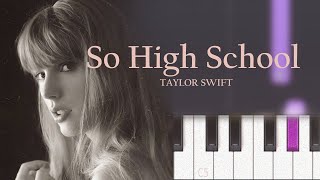 Taylor Swift - So High School  | Piano Tutorial