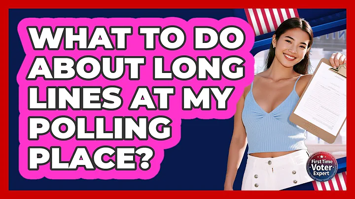 What To Do About Long Lines At My Polling Place?