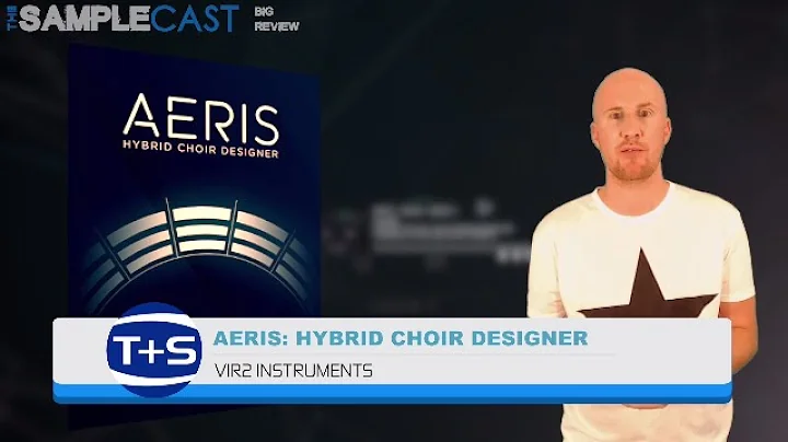 The Samplecast - Vir2 "Aeris: Hybrid Choir Designer" - Big Review