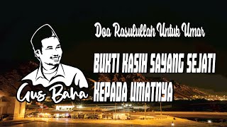 GUS BAHA : Kisah Pengorbanan Rasulullah Demi Agama Islam
