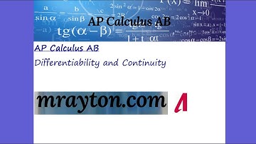 AP Calculus AB - Differentiability and Continuity