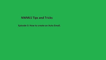 NWMLS Tips and Tricks Episode 3: How to create an Auto email