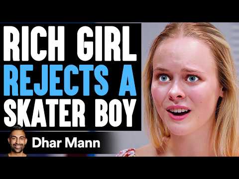 Rich Girl REJECTS Skater BOY, What Happens Is Shocking | Dhar Mann