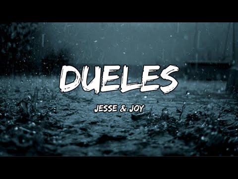 Jesse & Joy – Dueles (LETRA)