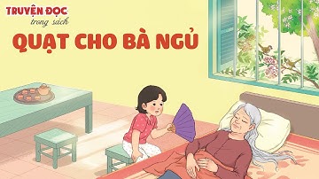 Quạt cho bà ngủ | Tiếng Việt 1, tập 2 | Kết nối tri thức với cuộc sống