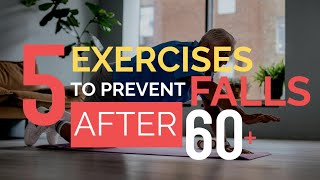 5 Exercises to Prevent Falls for Seniors Over 60+