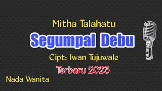 Mitha Talahatu. Segumpal Debu. Karaoke Rohani Terbaru 2023.