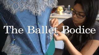 The Ballet Bodice: (My Costume Construction Class Final Project)