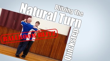 Blitzing the Natural Turn in Quickstep!