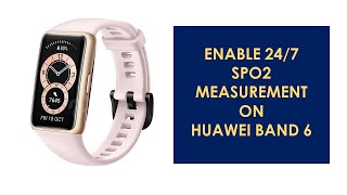 How to Enable 24/7 SpO2 Measurement on Huawei Band 6