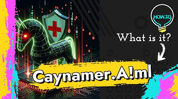 Trojan:Win32/Caynamer.A!ml Malware Explained & Removal Guide