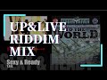 Up&amp;live Riddim Mix