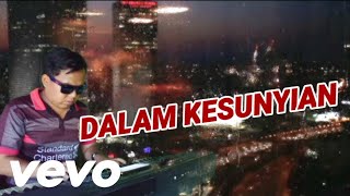 Dalam Kesunyian Video Lirik !