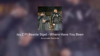 Jay Z Ft Beanie Sigel - Where Have You Been ( Anunnaki Records Versión )