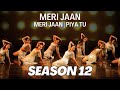 Season 12 Meri Jaan | Choreographed by Neha Kumar Bhatt