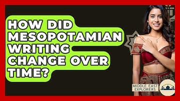 How Did Mesopotamian Writing Change Over Time? - Middle East Explorers