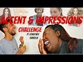 ACCENT & IMPRESSIONS CHALLENGE! FT. Courtney Daniella