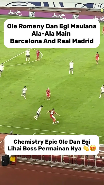 CHEMISTRY EPIC OLE ROMENY DAN EGI MAULANA 💯👏 #timnasindonesia #kualifikasipialadunia2026 #football