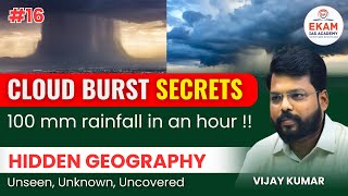 What is a Cloudburst? | Mystery, Causes & Impacts | Orographic & Convective Rainfall |UPSC Geography