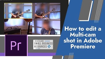 How to edit an Adobe Premiere multi-cam music video.