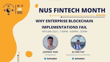Why Enterprise Blockchain Implementations Fail - NUS Fintech Month 2023